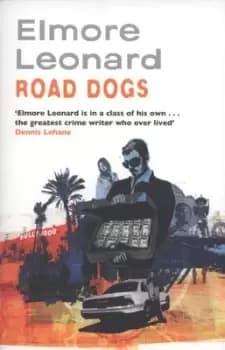 Road dogs by Elmore Leonard
