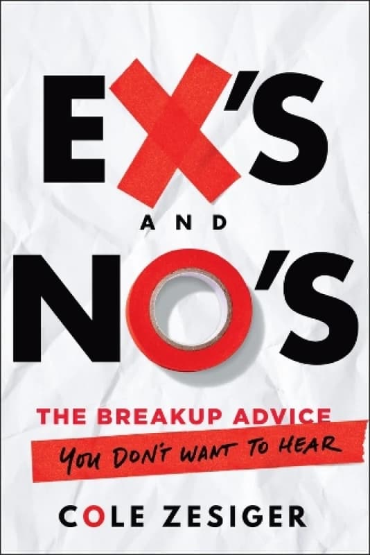 Ex's and No's : The Breakup Advice You Don't Want to Hear Paperback / softback