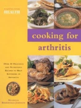 Cooking for Arthritis by Michelle Berriedale-Johnson Book