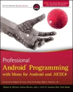 Professional Android programming with Mono for Android and NET/C# by Wallace B. McClure