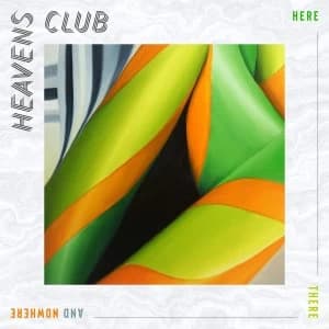 Heavens Club - Here There And Nowhere Vinyl