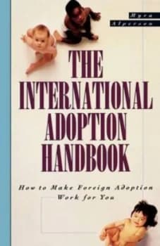 The International Adoption Handbook by Myra Alperson Paperback