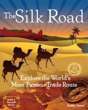 The Silk Road by Kathy Ceceri