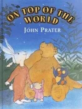 On Top of the World by John Prater Hardback