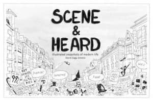 Scene and Heard by David Ziggy Greene Hardback