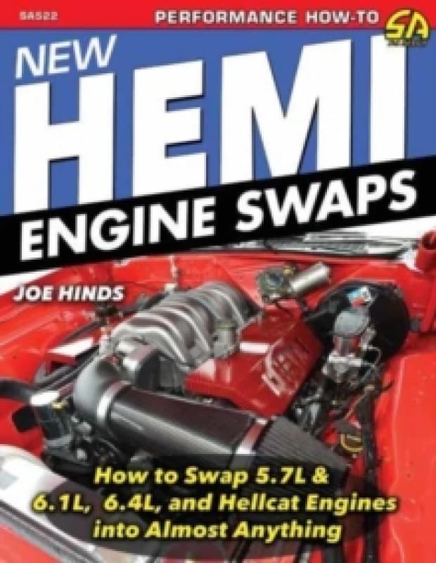 New Hemi Engine Swaps: : How to Swap 5.7, 6.1, 6.4 & Hellcat Engines into Almost Anything Paperback / softback