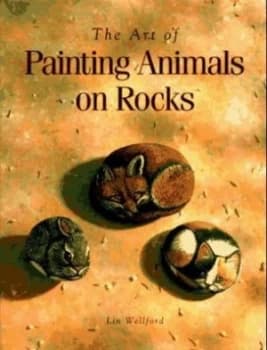 The Art of Painting Animals on Rocks by Lin Wellford Paperback