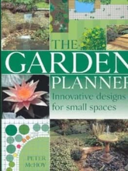 The Garden Planner by Peter Mchoy and Peter Mchoy Hardback