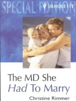 The Md She Had to Marry by Christine Rimmer Book