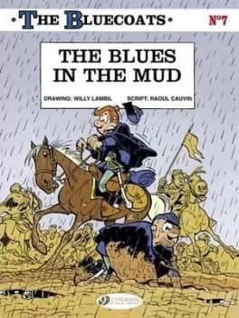 Bluecoats Vol. 7: The Blues in the Mud by Raoul Cauvin