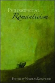 Philosophical Romanticism by Nikolas Kompridis Paperback