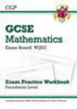 Gcse Maths Wjec Exam Practice Workbook with Answers and Online Edn Foundation. Hardback