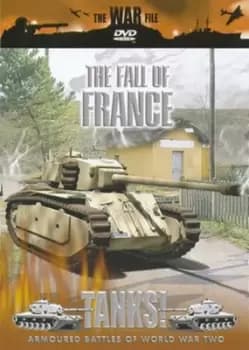 The War File - Tanks!: The Fall of France - DVD - Used