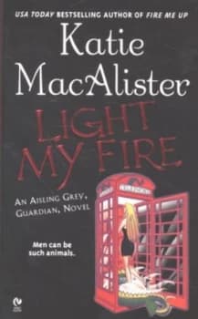 Light My Fire by Katie Macalister Book