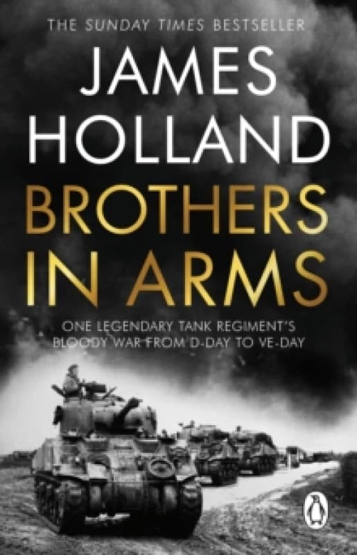 Brothers in Arms. Paperback. By James Holland Books