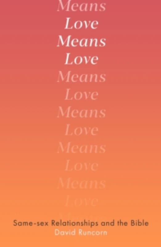 Love Means Love. Paperback. By David Runcorn Books