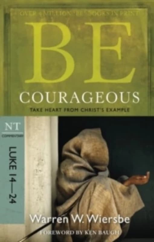 Be Courageous by Warren W Wiersbe Book