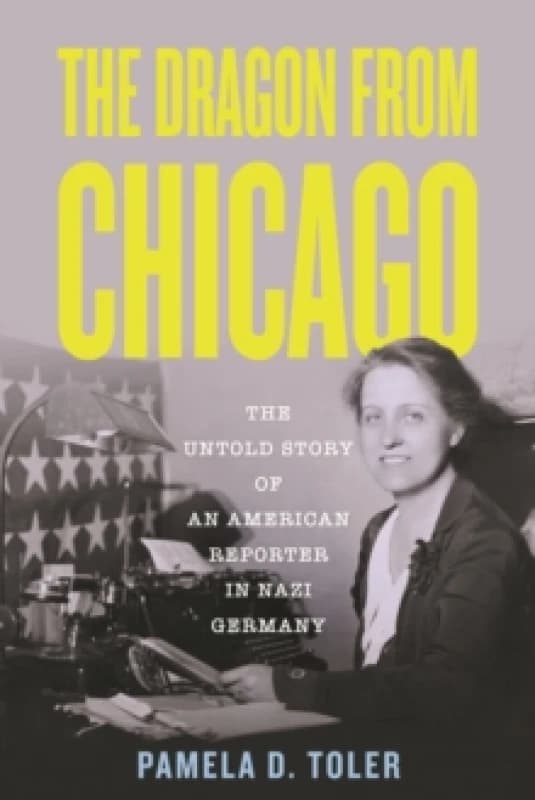 The Dragon from Chicago. Hardback. By Pamela D Toler Books