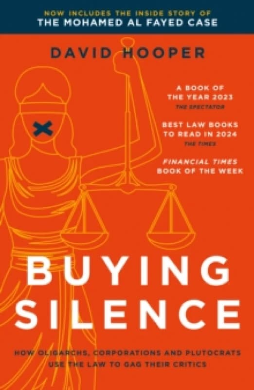 Buying Silence : How oligarchs, corporations and plutocrats use the law to gag their critics Paperback / softback