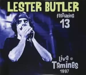 Live @ Tamines 1997 by Lester Butler featuring 13 CD Album