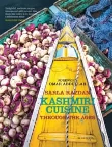Kashmiri Cuisine : Through the Ages