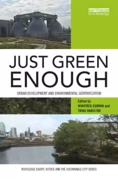 Just Green EnoughUrban Development and Environmental Gentrification