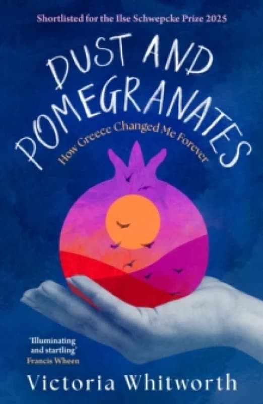 Dust and Pomegranates. Paperback. By Victoria Whitworth Books