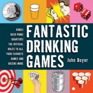 Fantastic drinking games by John Boyer