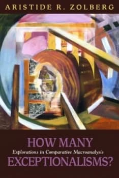 How Many Exceptionalisms by Aristide Zolberg Hardback