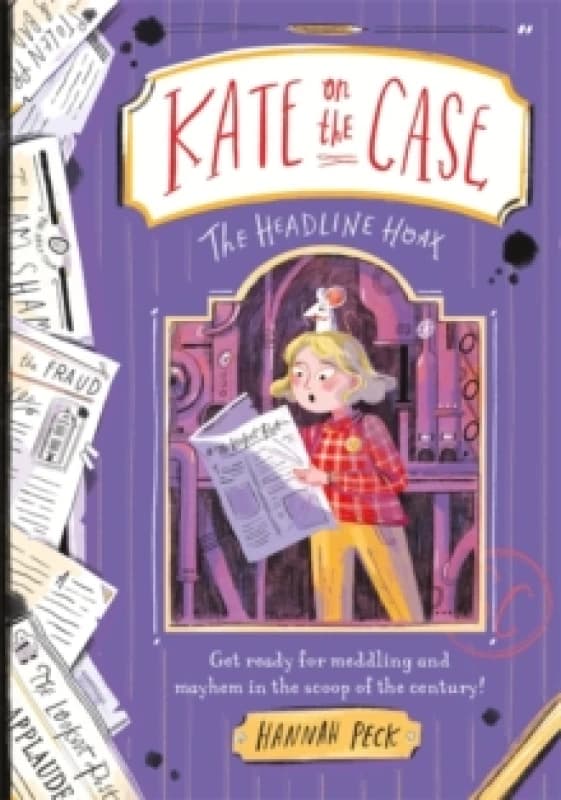 Kate on the Case: The Headline Hoax (Kate on the Case 3) Paperback / softback