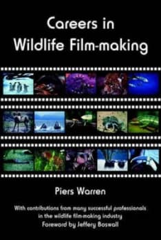 Careers in Wildlife Film-Making Paperback