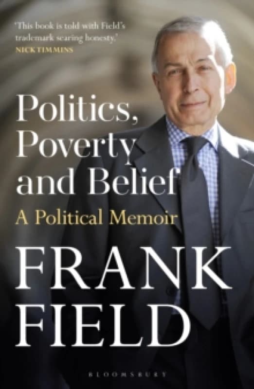 Politics, Poverty and Belief : A Political Memoir Paperback / softback