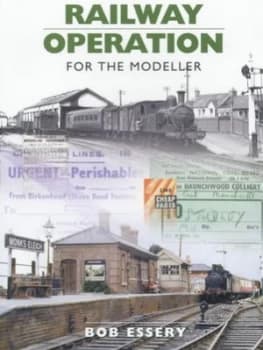 Railway Operation for the Modeller by R. J Essery Paperback
