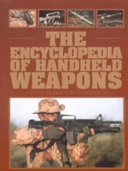 The Encyclopedia of Handheld Weapons by James Marchington Hardback