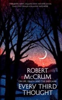 Every Third Thought by Robert Mccrum Hardback