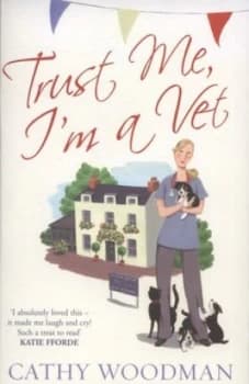 Trust Me Im a Vet by Cathy Woodman Paperback