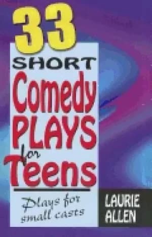33 short comedy plays for teens plays for small casts