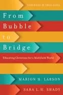 from bubble to bridge educating christians for a multifaith world
