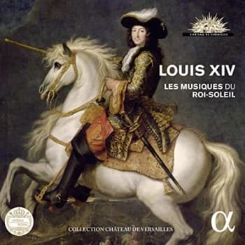 Various Artists - Louis XIV: Les Musiques Du Roi-Soleil CD