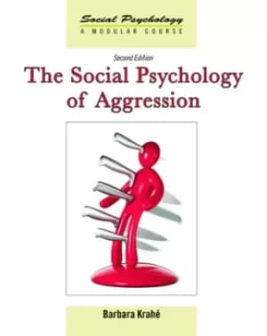 The Social Psychology of Aggression2nd Edition