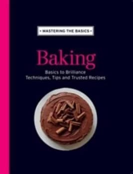 Mastering the Basics Baking Aus I Hardback