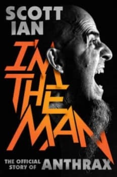 Im the Man by Scott Ian Hardback