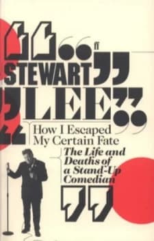 How I Escaped My Certain Fate by Stewart Lee Paperback