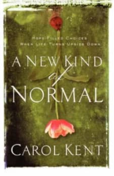 New Kind of Normal by Carol Kent Paperback