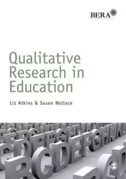 Qualitative research in education by Liz Atkins