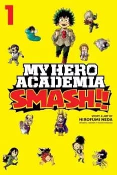 My Hero Academia: Smash!!, Vol. 1 by Hirofumi Neda