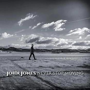 John Jones (Oysterband) - Never Stop Moving CD