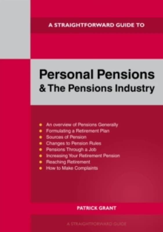 A Straightforward Guide to Personal Pensions and the Pensions Industry : Revised Edition - 2025 Paperback / softback