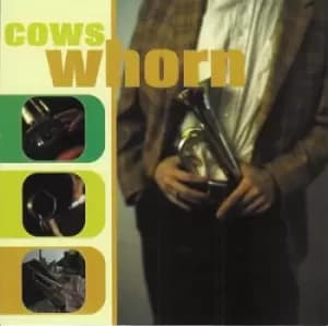 Whorn by Cows CD Album