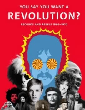 You say you want a revolution? by Victoria Broackes
